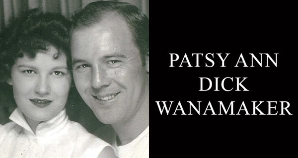 Patsy Ann Dick Wanamaker, 85