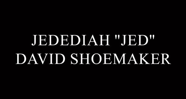 Jedediah “Jed” David Shoemaker, 48