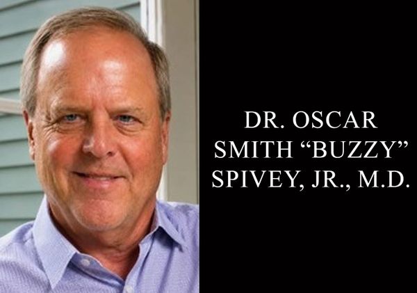 Dr. Oscar Smith "Buzzy" Spivey, Jr., M.D.