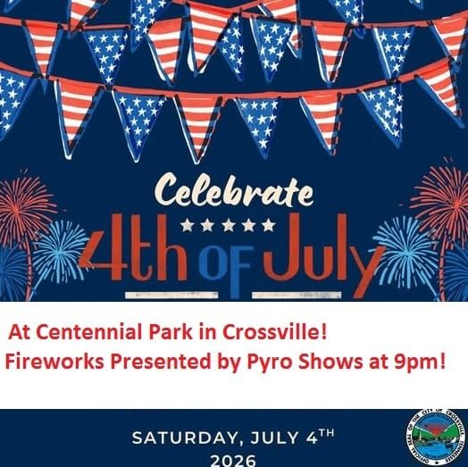 Join Main Street Media at 4th of July Fireworks Show at Centennial Park in Crossville!
