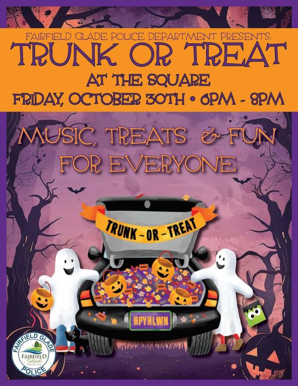 Fairfield Glade Police Department Invites EVERYONE to the Trunk or Treat  at The Square in Fairfield Glade!