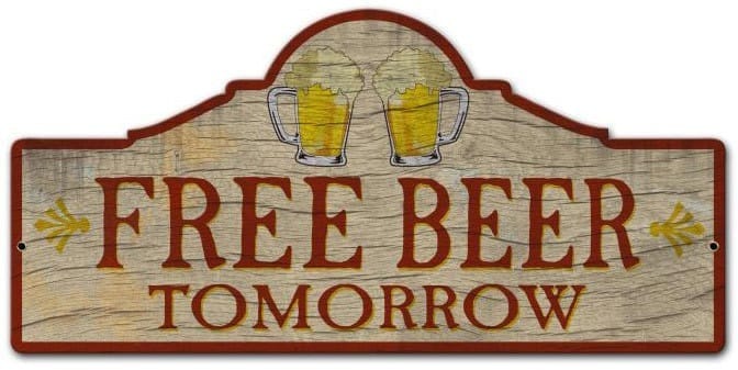 Vintage sign displaying the message: “Free beer tomorrow”