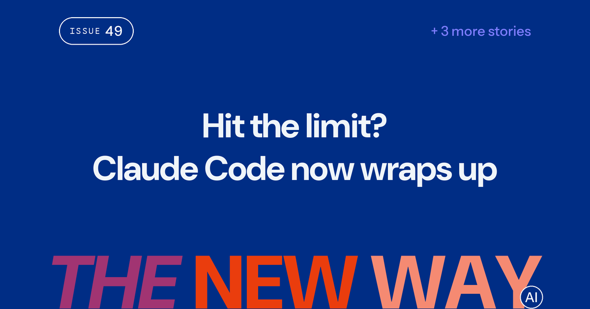 Hit the limit? Claude Code now wraps up instead of cutting off mid-edit