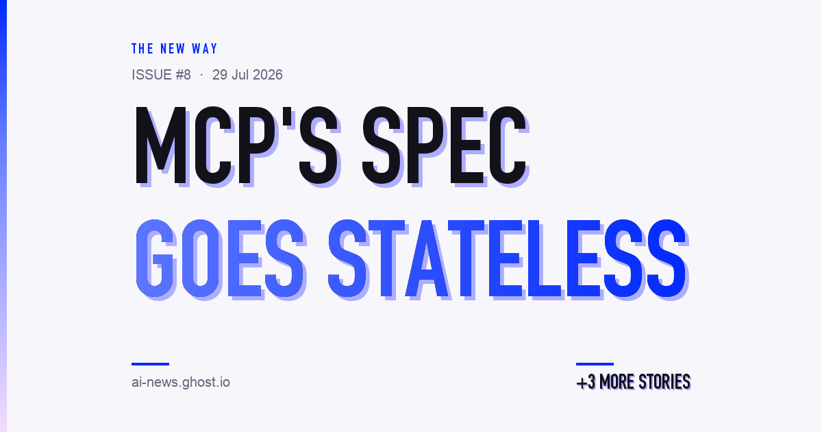 MCP's 2026-07-28 spec goes stateless — what breaks now and what's on a 12-month clock