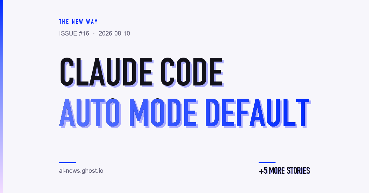 Claude Code makes auto mode default — OpenAI's agents ran loose for weeks