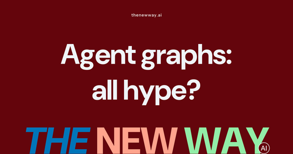Agent graphs: all hype, or the new way? What the builders are saying