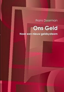 Ons Geld lanceert ebook: Naar een nieuw geldsysteem