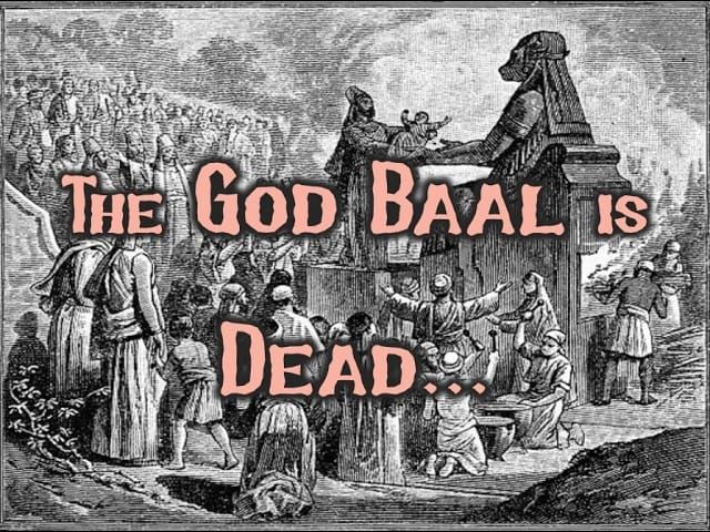 Baal is dead
