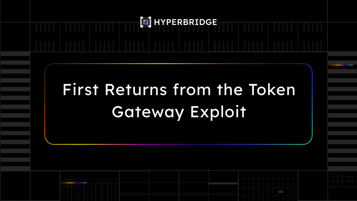 First Returns From the Token Gateway Exploit