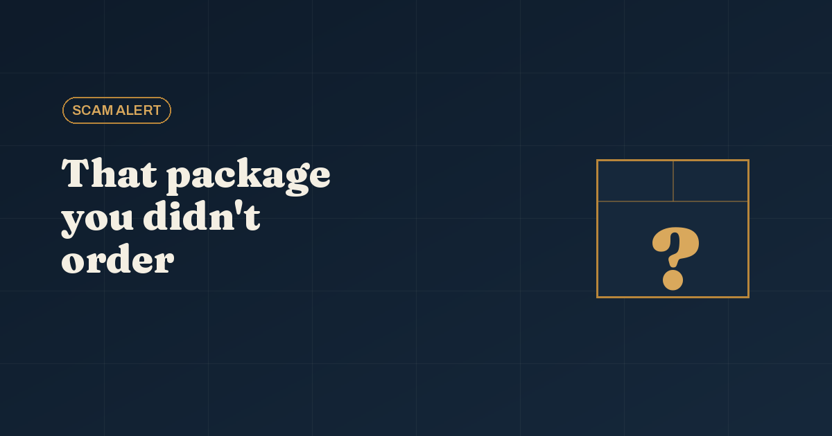 That package you didn't order? It might be a "brushing" scam
