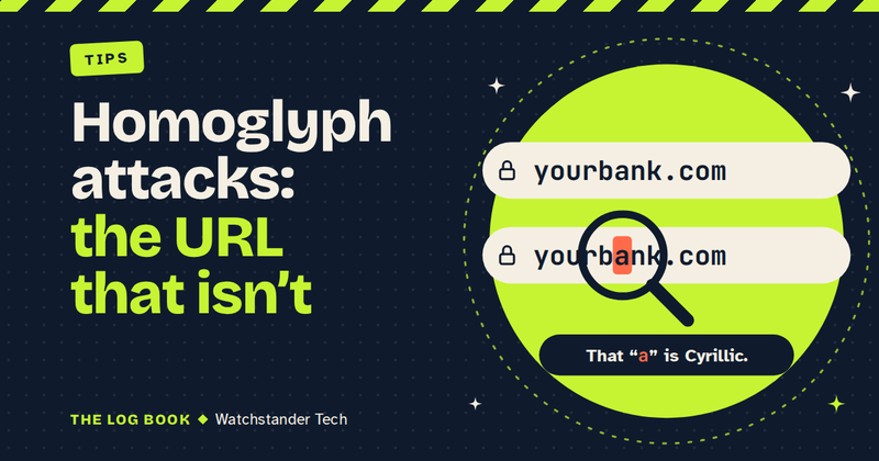 Homoglyph attacks: the URL that isn't