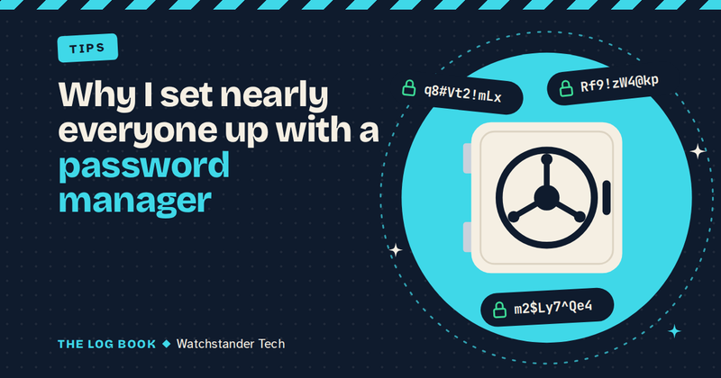 Why I set nearly everyone up with a password manager