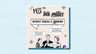 How to Talk Politics Without Making It Awkward (2023)