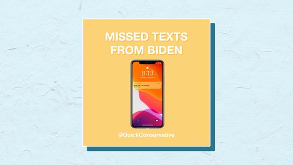 Missed Texts from Biden