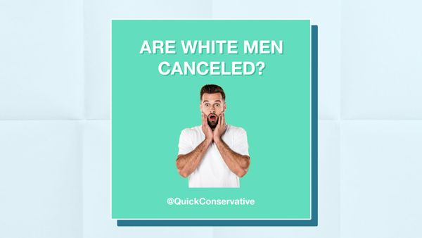 Are White Men Canceled?