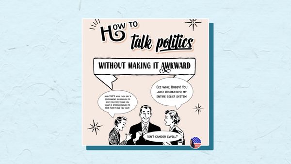 How to Talk Politics Without Making It Awkward (2023)