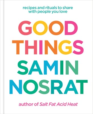 Good Things cookbook cover by Samin Nosrat