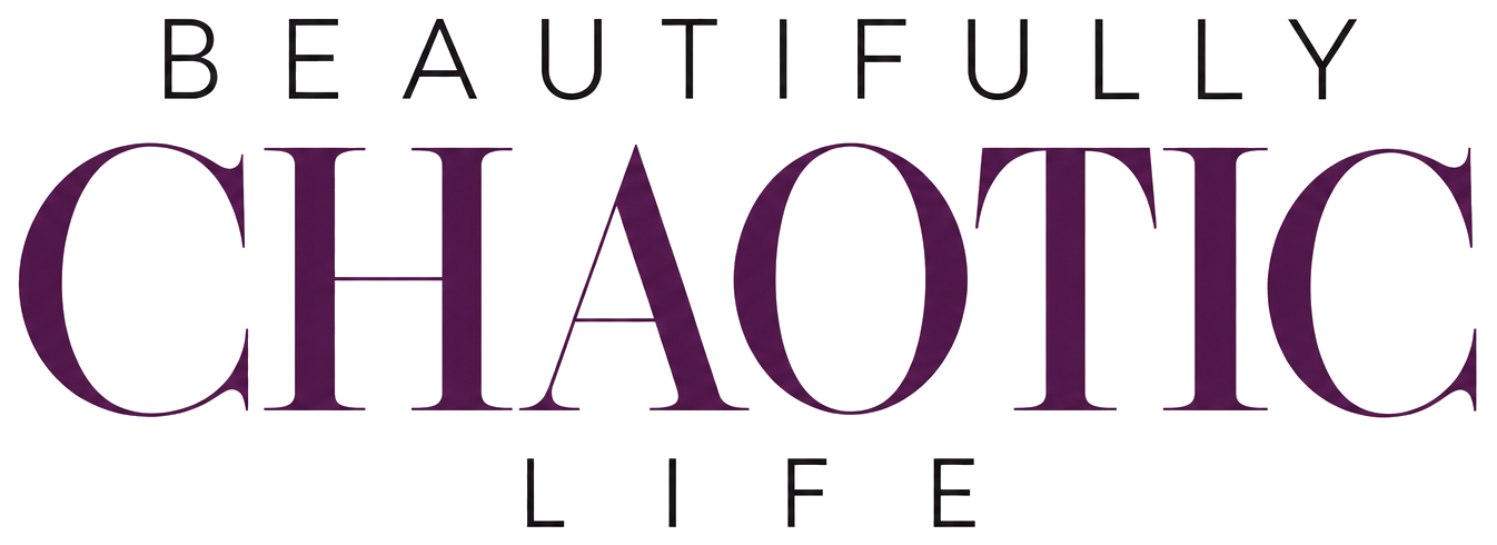 Beautifully Chaotic Life