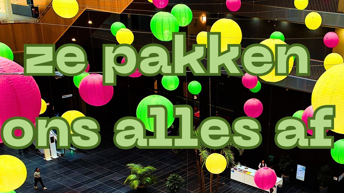 Ze pakken ons alles af