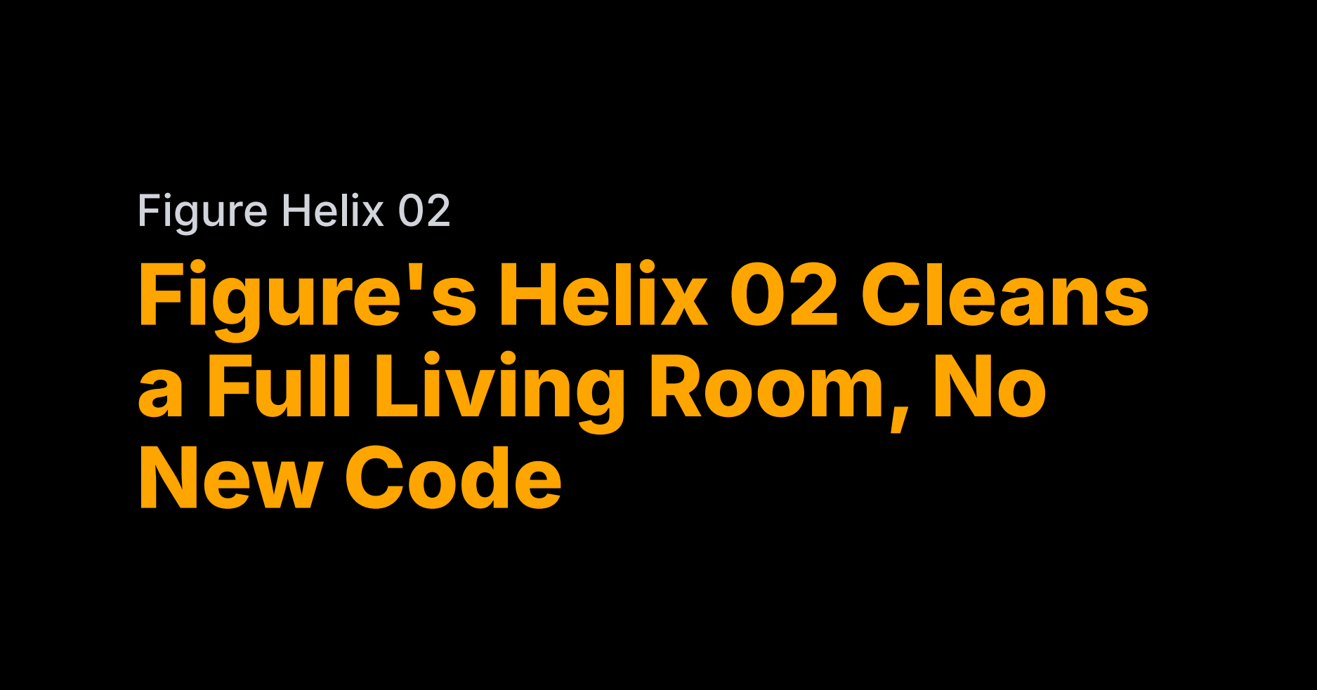 Figure's Helix 02 now tidies your living room