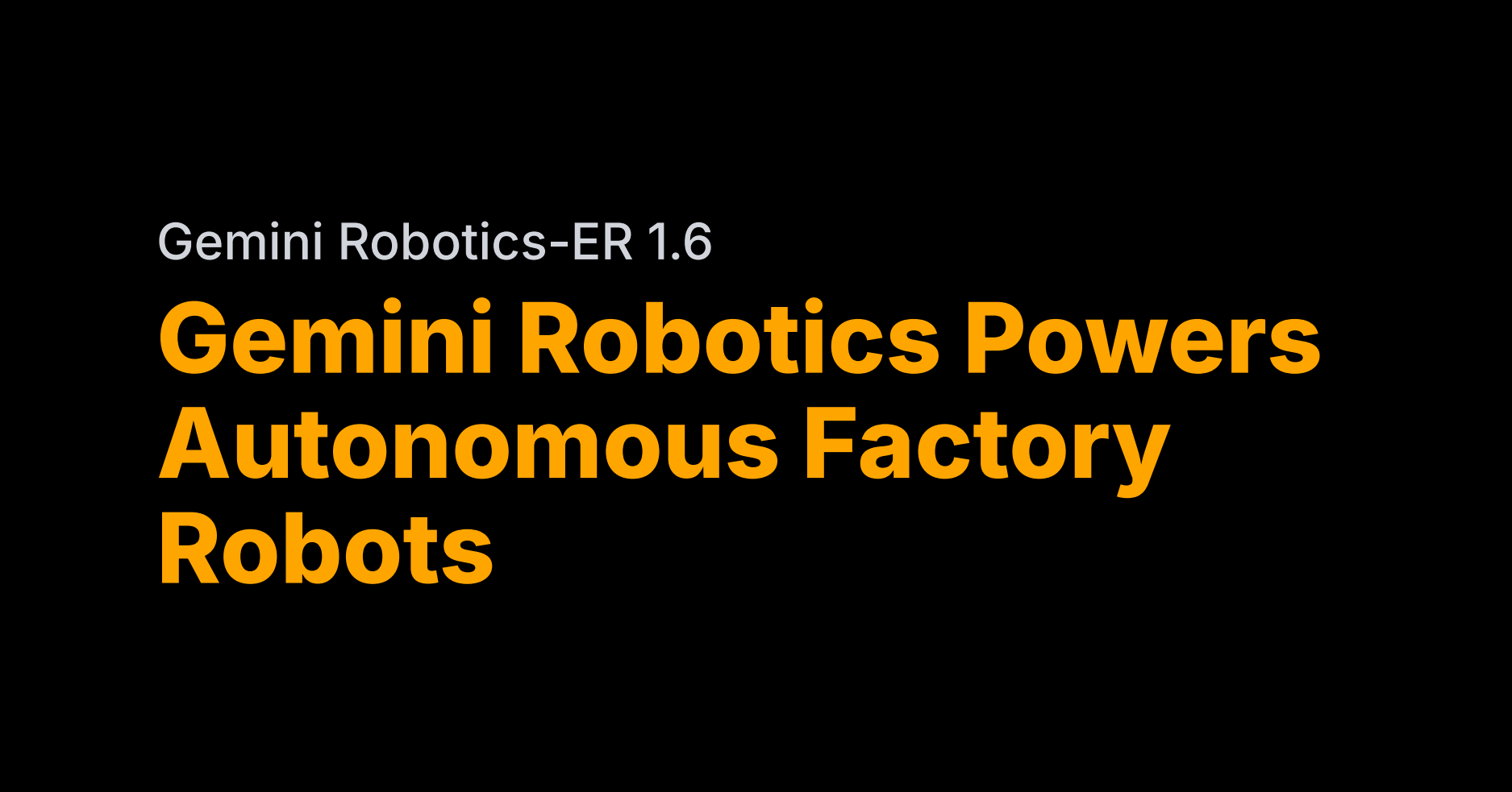 Gemini Robotics-ER 1.6 powers autonomous factory robots