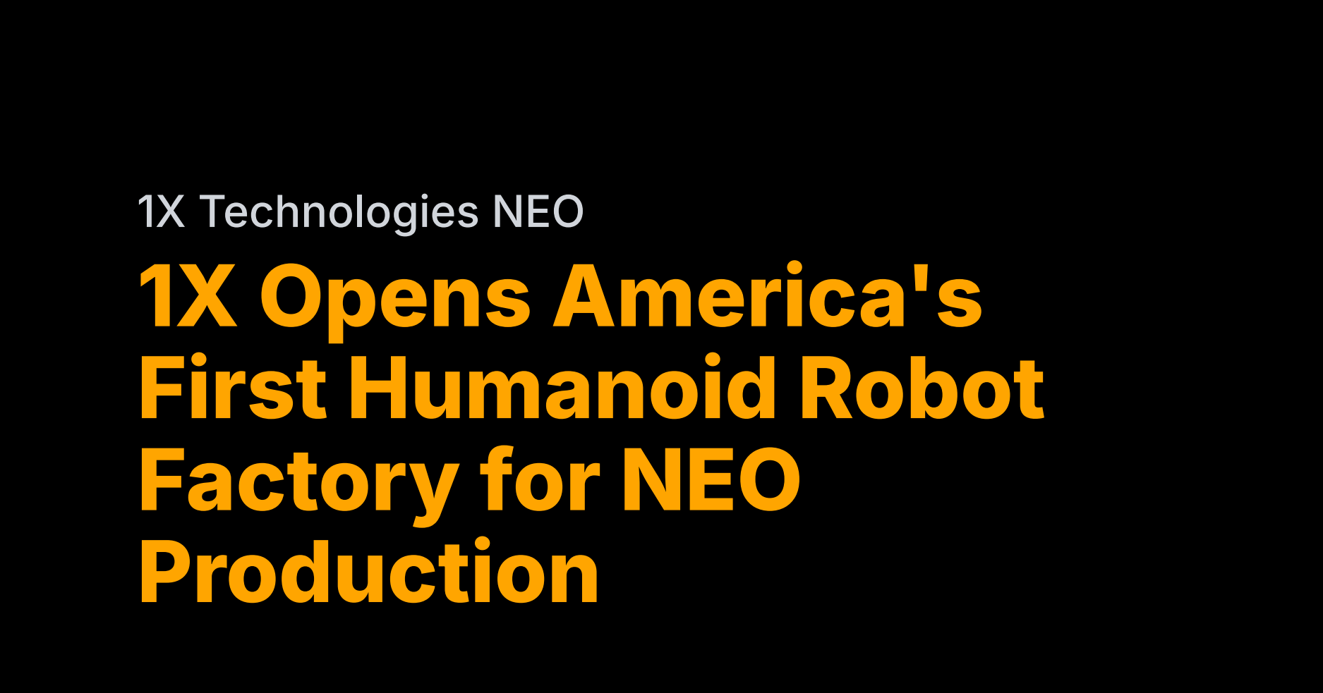 1X launches America's first humanoid robot factory