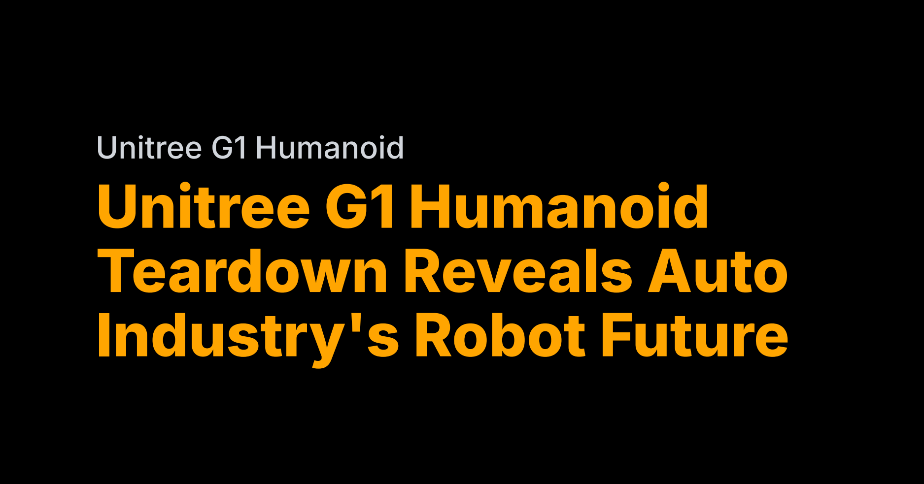 Unitree's $17,900 G1 humanoid tears down at MotorTrend