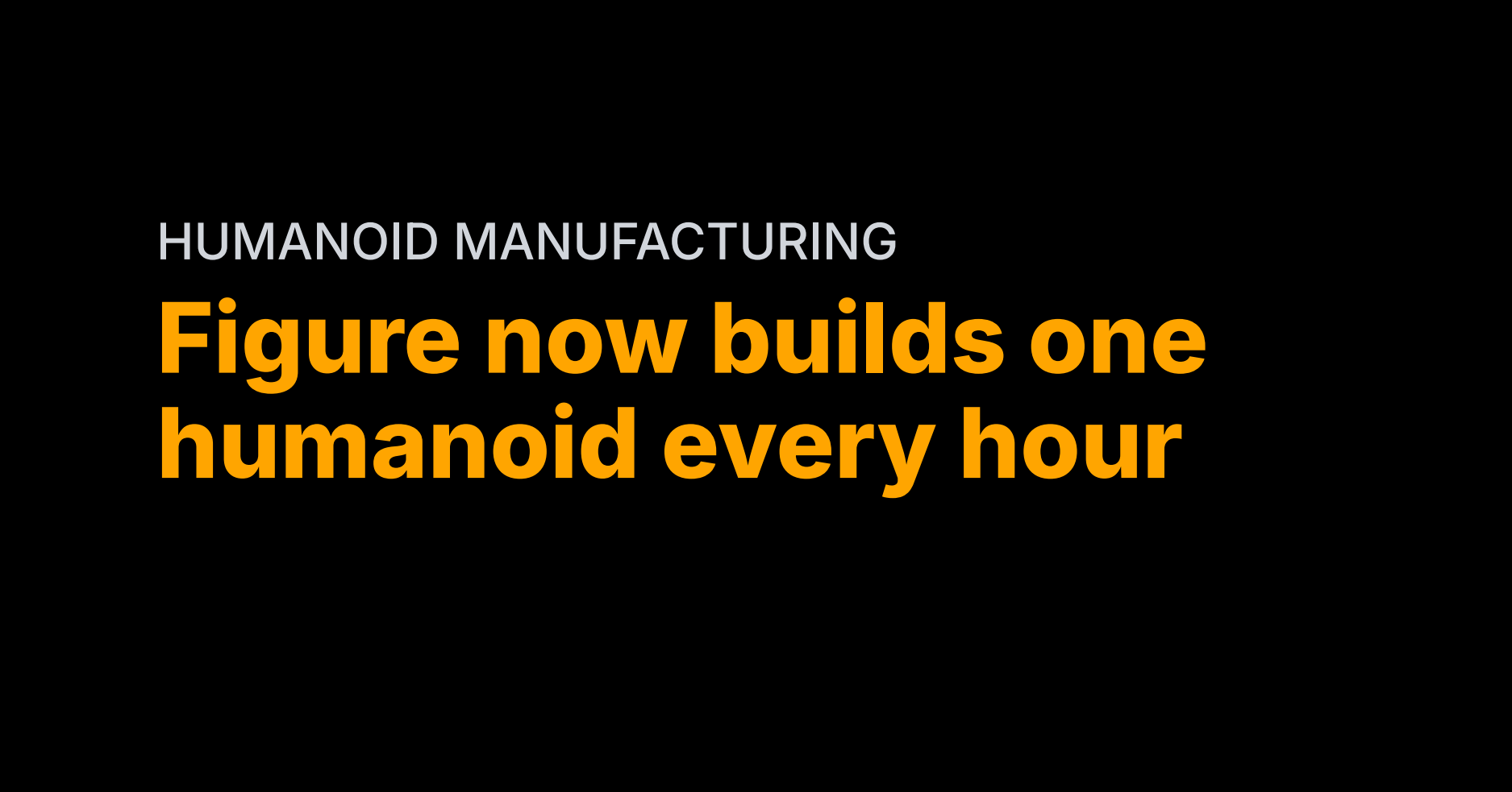 Figure now builds one humanoid every hour