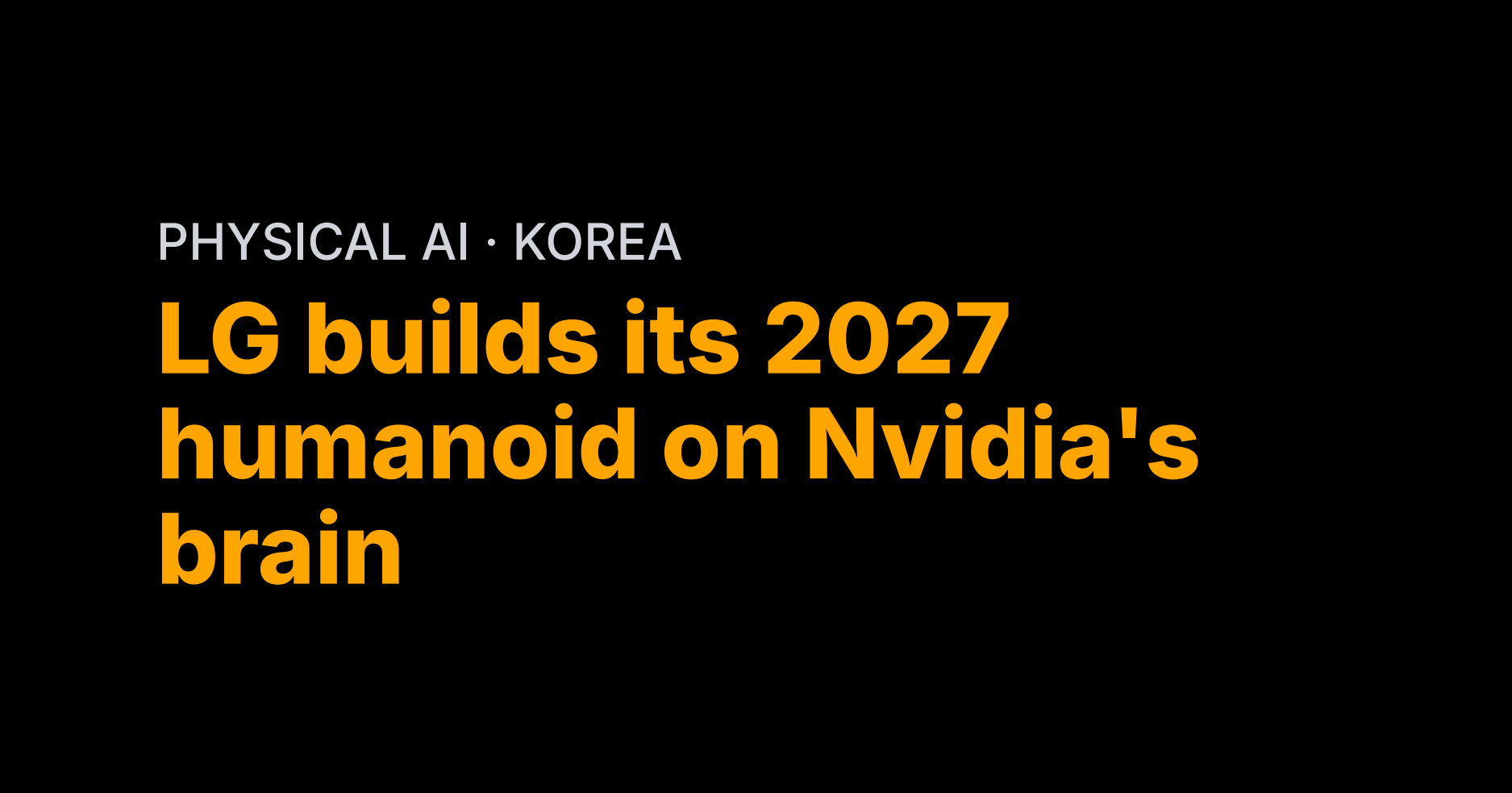 LG builds its 2027 humanoid on Nvidia's brain