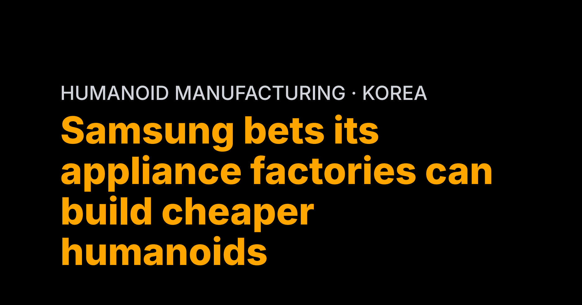 Samsung bets its appliance factories can build cheaper humanoids
