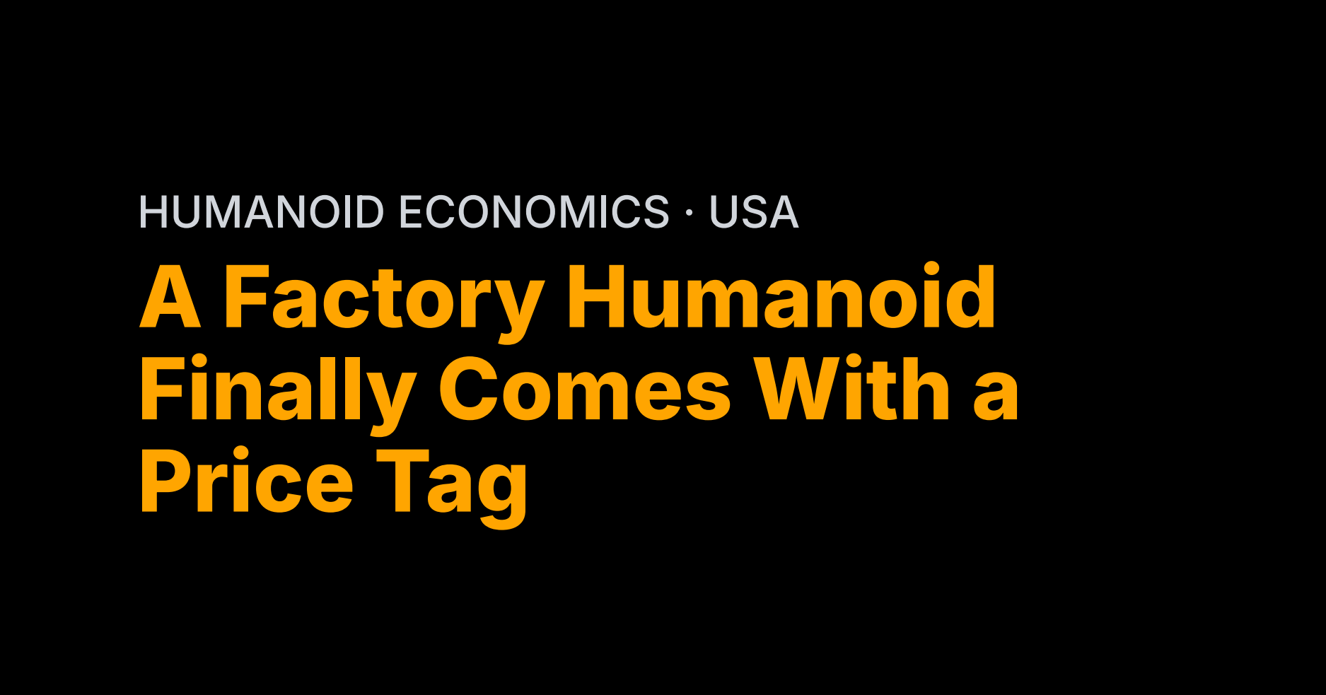 A Factory Humanoid Finally Comes With a Price Tag