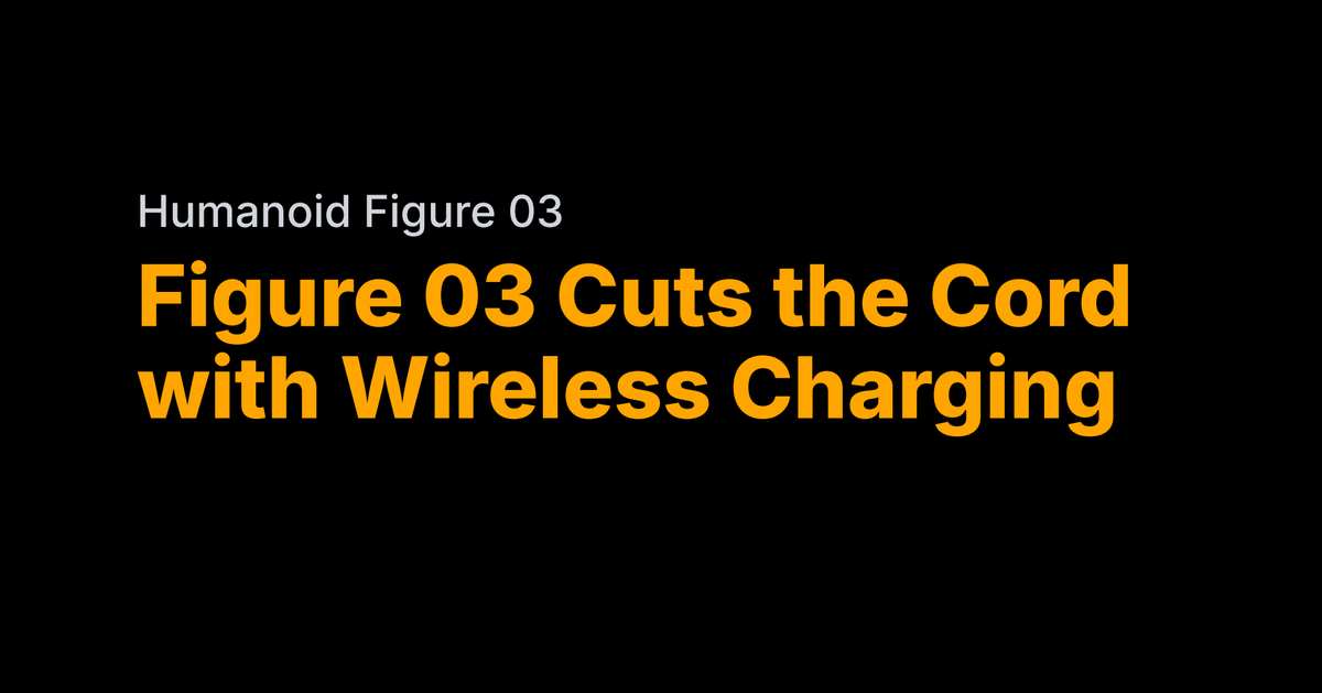 Figure 03 enables cable-free charging via wireless power