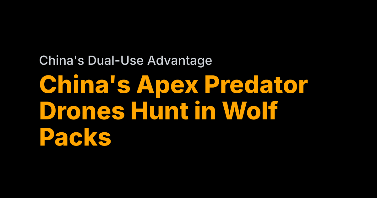 China's 'Apex Predator' drones hunt in wolf packs