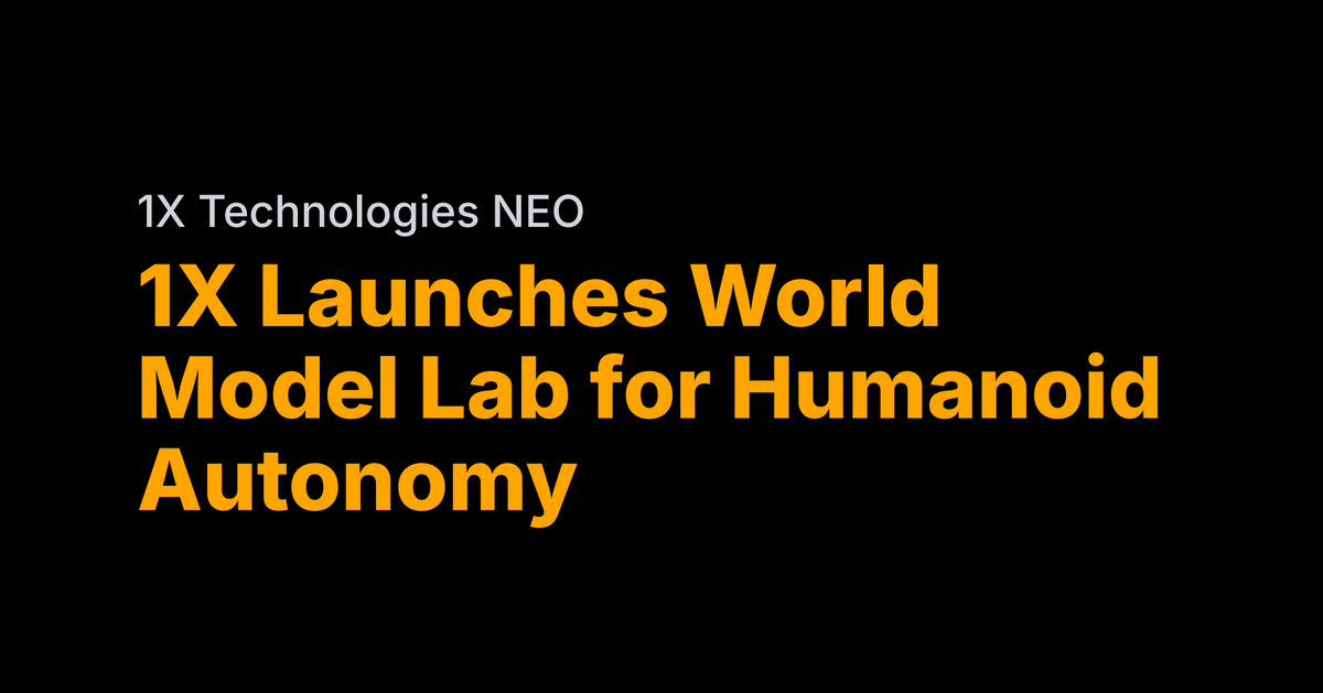 1X launches World Model Lab for humanoid autonomy