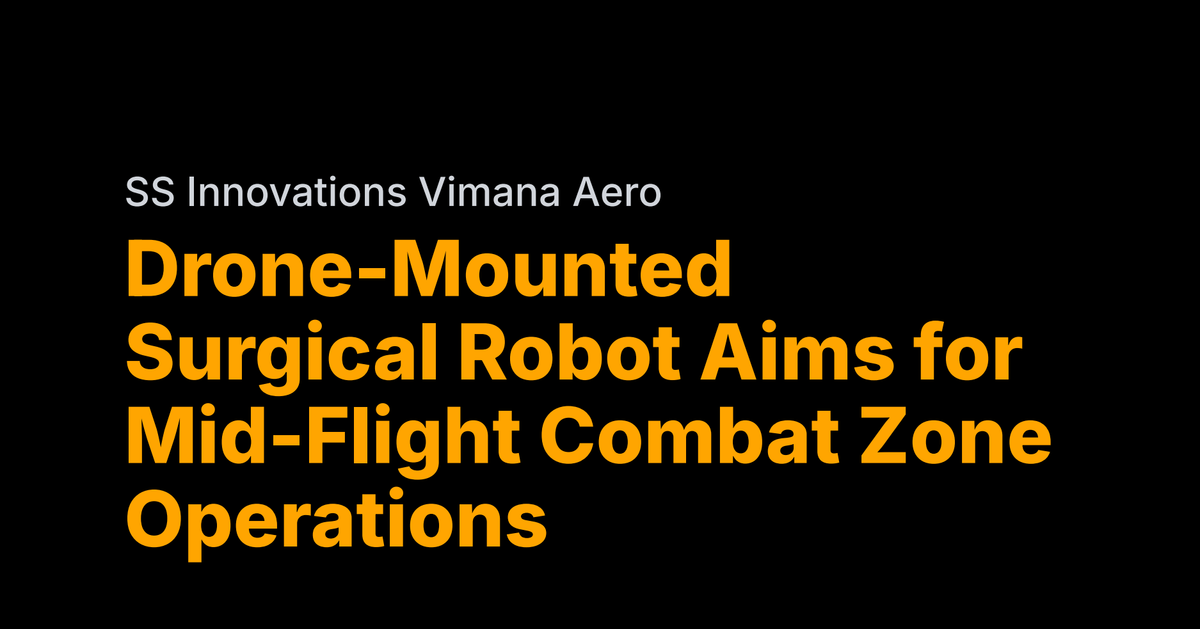Surgical drone operates mid-flight in combat zones