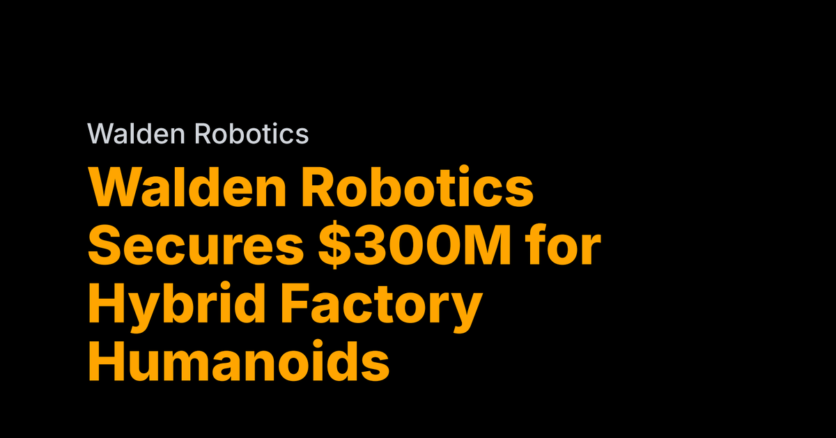 Walden Robotics raises $300M for wheeled humanoids