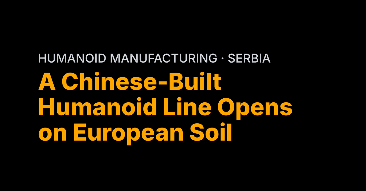 A Chinese-Built Humanoid Line Opens on European Soil