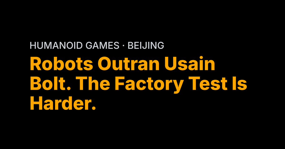 Robots Outran Usain Bolt. The Factory Test Is Harder.