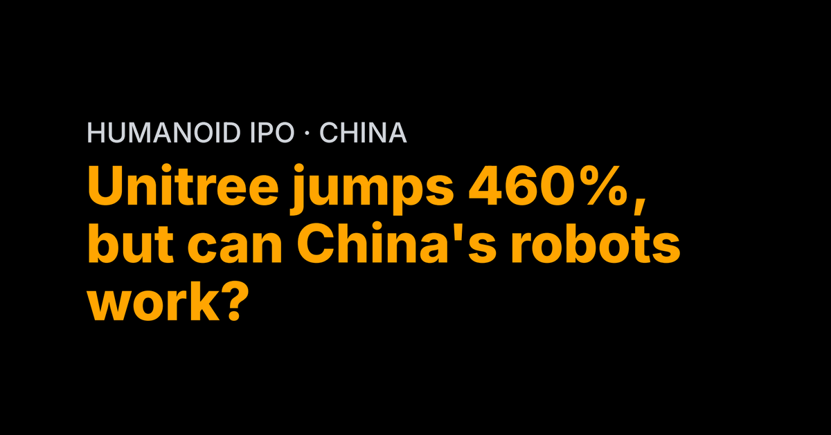 Unitree jumps 460%, but can China's robots work?