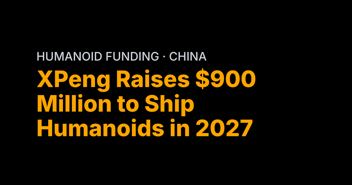 XPeng Raises $900 Million to Ship Humanoids in 2027