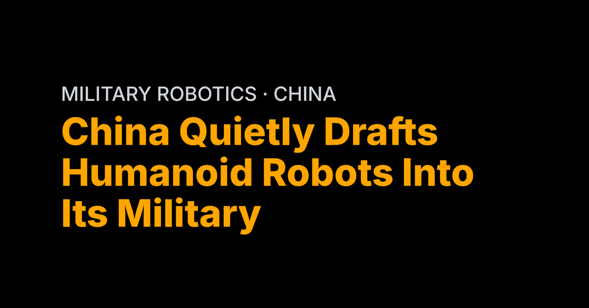 China Quietly Drafts Humanoid Robots Into Its Military