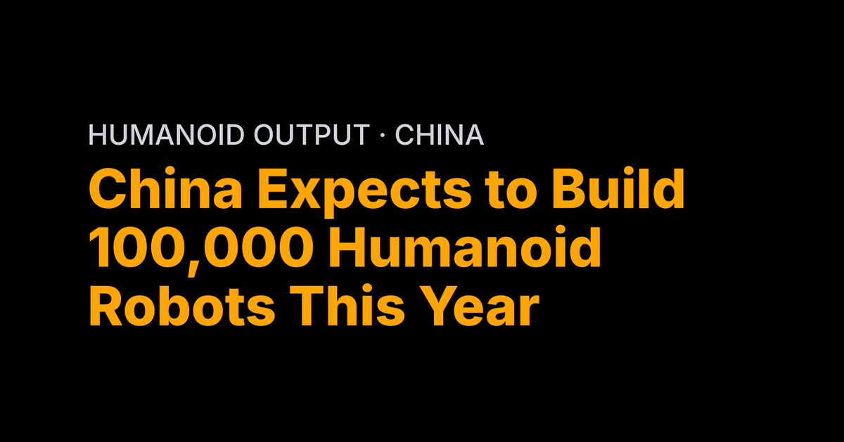 China Expects to Build 100,000 Humanoid Robots This Year