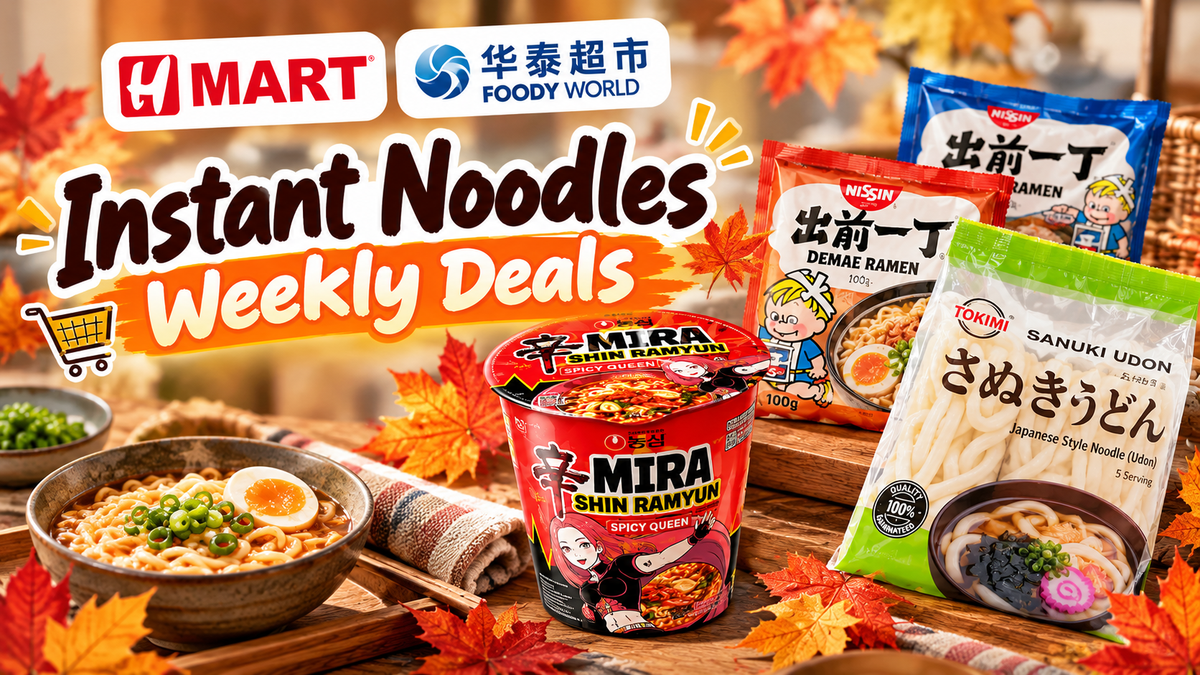 Toronto Asian Supermarket Noodle Deals: Shin Ramyun $6.98/Box, Udon $2.99 (October 2026)