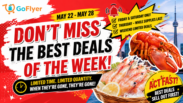 Toronto Asian Supermarket Limited Day Deals: Live Lobster $8.88/lb, Spot Prawn $29.99/lb — Weekend-Only Guide (May22-28 2026)