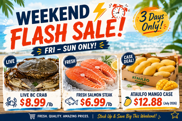 Toronto Weekend Flash Sale: Live BC Crab $8.99/lb, Fresh Salmon Steak $6.99/lb, Ataulfo Mango Case $12.88 (July 3-9 2026)