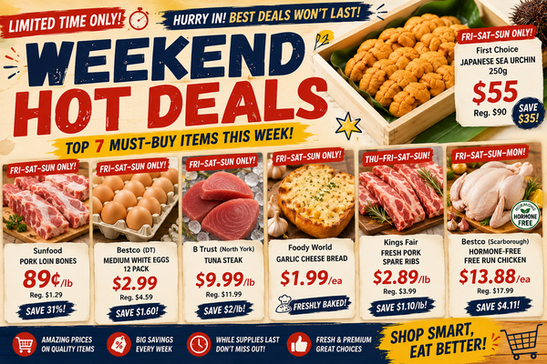 Toronto Weekend Flash Sale: Japan Sea Urchin 250g $55, Tuna Steak $9.99/lb, Pork Bone 89¢/lb (July10-16 2026)