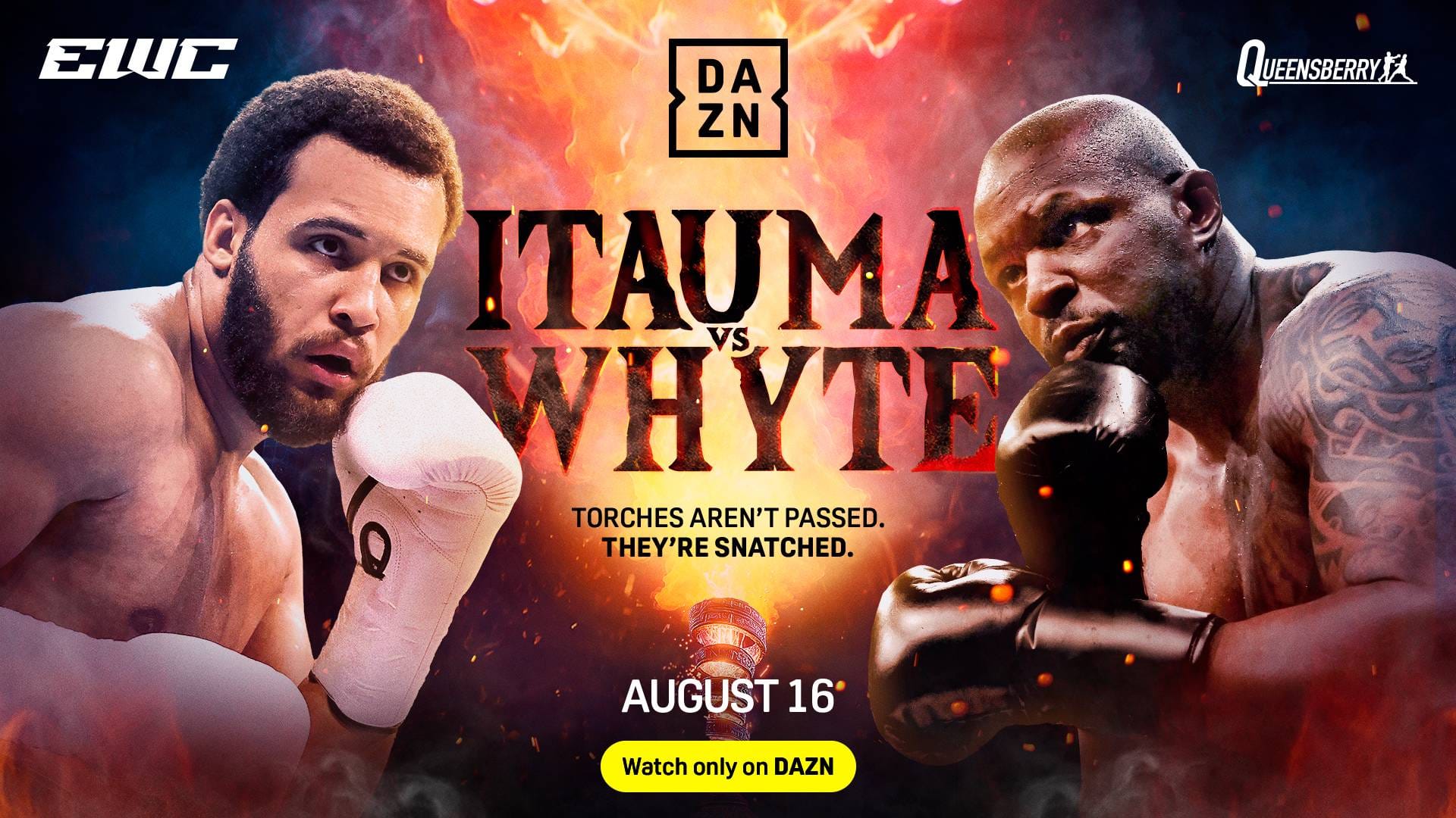 A poster for Itauma-Whyte. A torch is on fire, the text says "TORCHES AREN'T PASSED. THEY'RE SNATCHED." The eyes of both fighters look like they're lost/confused but Itauma is also slack-jawed.