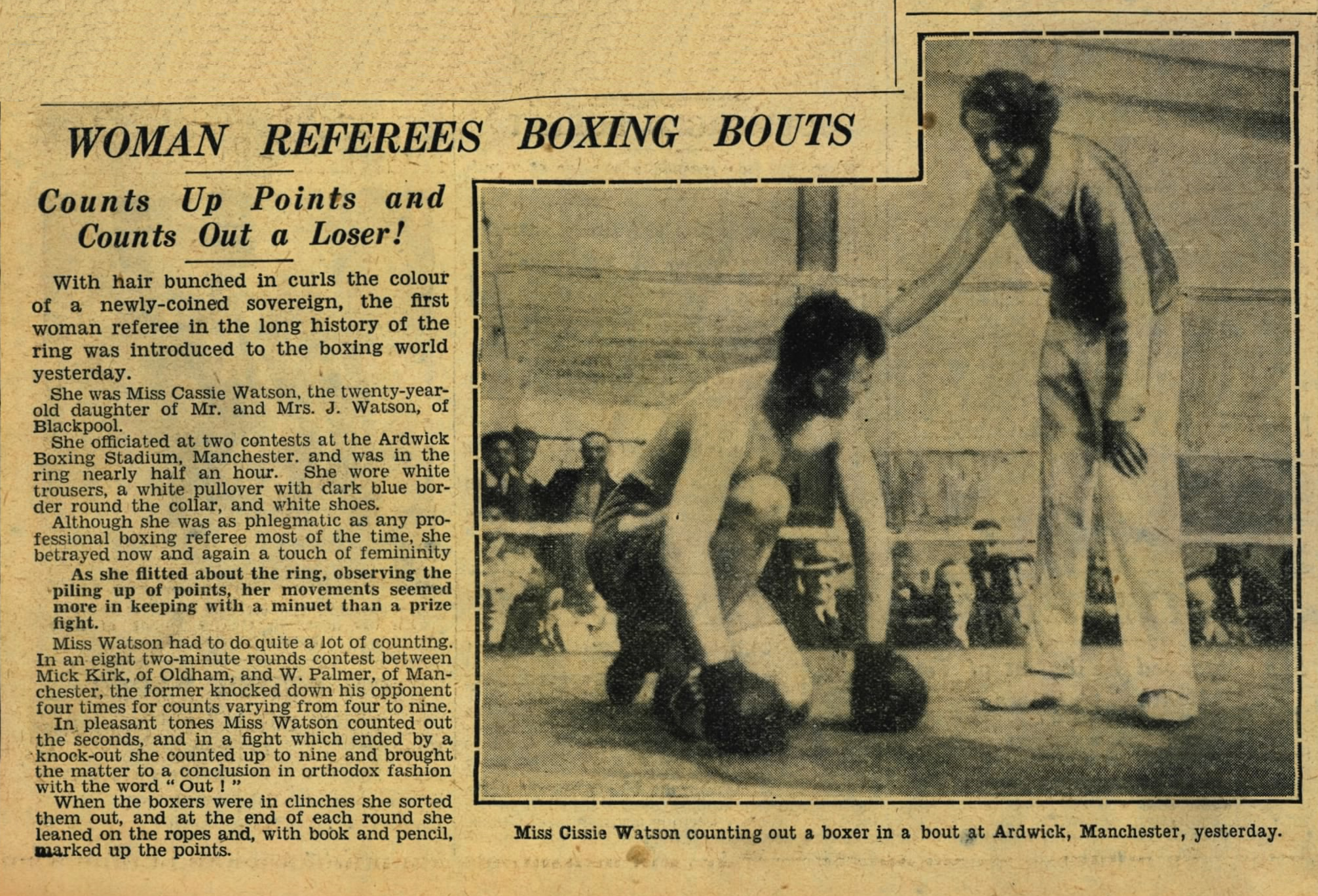 Article and photograph of 'Miss Cissie Watson counting out a boxer in a bout at Ardwick, Manchester, yesterday.'
