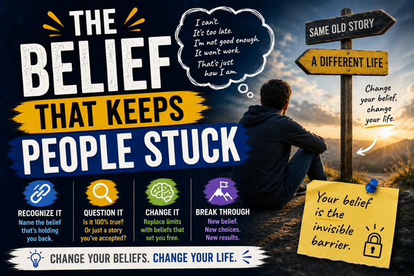 The belief that keeps people stuck