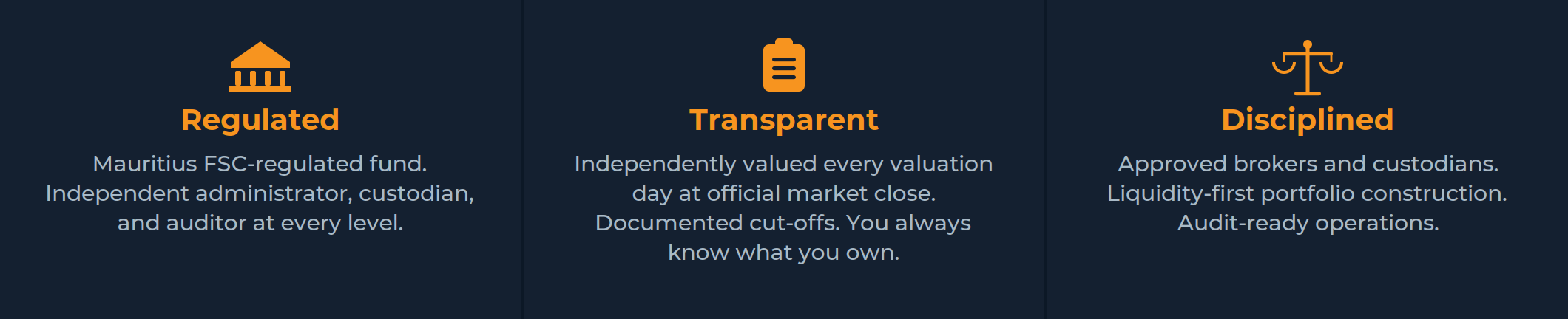 Our three principles — Regulated, Transparent, Disciplined